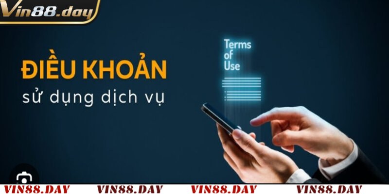 Một số điều khoản và điều kiện Vin88 mà bạn cần nắm rõ