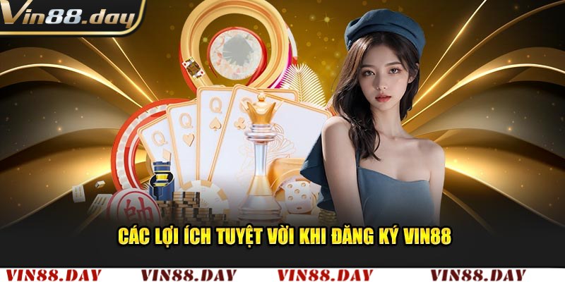 Ưu điểm khi tham gia đăng ký Vin88